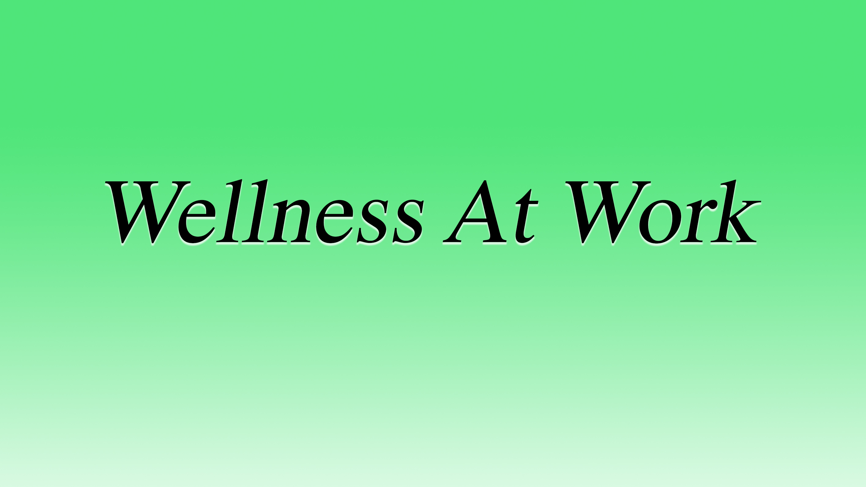 You are currently viewing Wellness at work.  Does it work well?