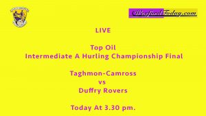 Read more about the article LIVE – Intermediate A Hurling Final – Taghmon-Camross v Duffry Rovers